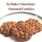 No bake chocolate Oatmeal cookies